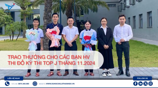 Trao thưởng cho các bạn học viên thi đỗ kì thi Top J tháng 11 năm 2024